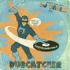 Dubcatcher (Instrumentals) by DJ Vadim album reviews, ratings, credits