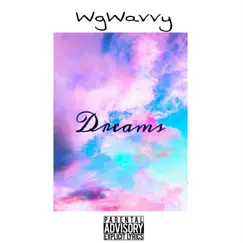 Dreams - Single by WgWavvy album reviews, ratings, credits