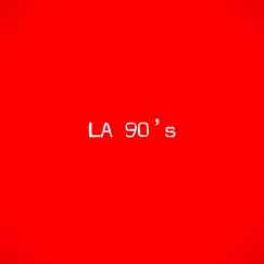 LA 90s Song Lyrics