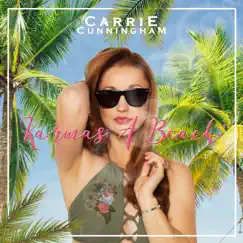 Karma's a Beach - Single by Carrie Cunningham album reviews, ratings, credits