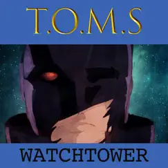 Watchtower - Single by Tom-S album reviews, ratings, credits