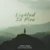Lighted in Fire (feat. Michael Barbera) - Single album lyrics, reviews, download