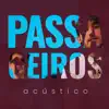 Passageiros (Acústico) - Single album lyrics, reviews, download