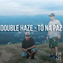 Tô na Paz - Single by Double Haze album reviews, ratings, credits
