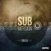 Submersion - EP album lyrics, reviews, download
