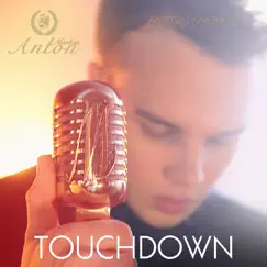 Touchdown - Single by Anton Markus album reviews, ratings, credits