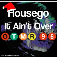 It Ain't Over - Single by Housego album reviews, ratings, credits