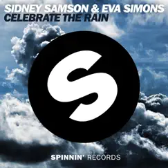 Celebrate The Rain - Single by Eva Simons & Sidney Samson album reviews, ratings, credits