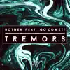 Tremors (feat. Go Comet!) - Single album lyrics, reviews, download