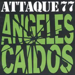 Angeles Caidos by Attaque 77 album reviews, ratings, credits