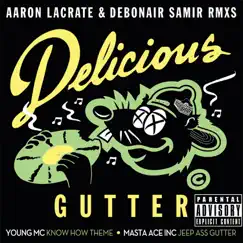 Delicious Gutter (Aaron LaCrate & Debonair Samir Remixes) - EP by Young MC & Masta Ace Incorporated album reviews, ratings, credits