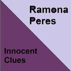 Innocent Clues by Ramona Peres album reviews, ratings, credits
