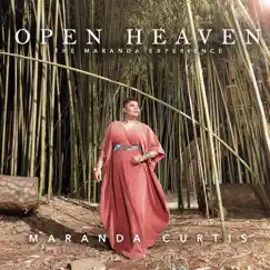 Open Heaven - The Maranda Experience by Maranda Curtis album reviews, ratings, credits