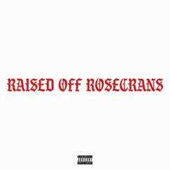 Raised Off Rosecrans by Kee Riche$ album reviews, ratings, credits