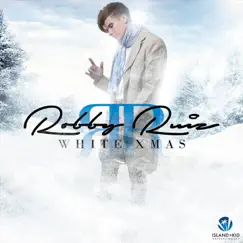 White Xmas (Bachata) - Single by Robby Ruiz album reviews, ratings, credits