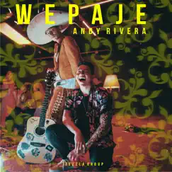 Wepaje - Single by Andy Rivera album reviews, ratings, credits