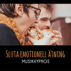 Sluta emotionell ätning - Musikhypnos för viktminskning, ha en hälsosam kropp by Yoga Terapi Samling album reviews, ratings, credits