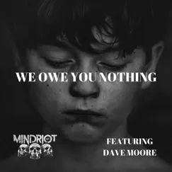 We Owe You Nothing (feat. Dave Moore) Song Lyrics