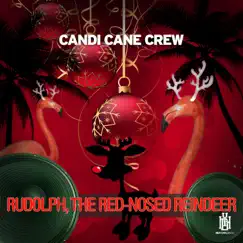 Rudolph, The Red-Nosed Reindeer - Single by Candi Cane Crew album reviews, ratings, credits