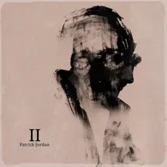 II - Ep by Patrick Jordan album reviews, ratings, credits