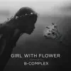 Girl with Flower - Single album lyrics, reviews, download