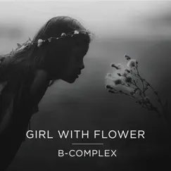 Girl with Flower - Single by B-complex album reviews, ratings, credits