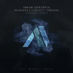 Reckless / Fluidity Timeless - Single by Jakub Cheerful album reviews, ratings, credits