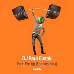 Push Em Up (Freestyle Mix) - Single by DJ Paul Elstak album reviews, ratings, credits