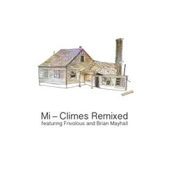 Climes Remixed - Single by Mi album reviews, ratings, credits