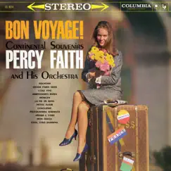 Bon Voyage! Continental Souvenirs by Percy Faith album reviews, ratings, credits