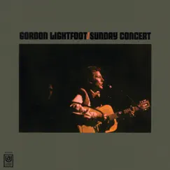 Sunday Concert (Live at Massey Hall/1969) by Gordon Lightfoot album reviews, ratings, credits