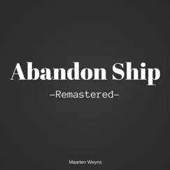 Abandon Ship (Remastered) - Single by Maarten Weyns album reviews, ratings, credits