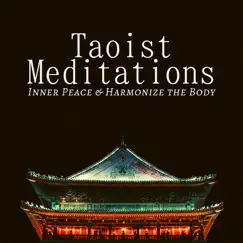 Taoist Meditations - Inner Peace & Harmonize the Body, Quieten the Mind, Find Serenity and Tranquility by Spiritual Preachers album reviews, ratings, credits