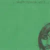 Sketchbook Vol. 1 - EP album lyrics, reviews, download