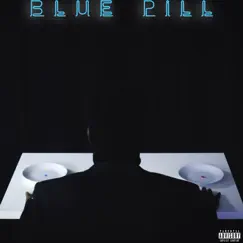 Blue Pill Song Lyrics