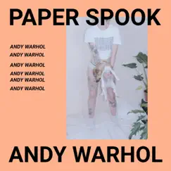Andy Warhol - Single by Paper Spook album reviews, ratings, credits