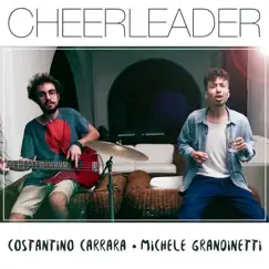 Cheerleader - Single by Michele Grandinetti & Costantino Carrara album reviews, ratings, credits