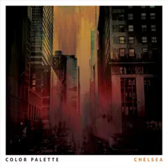 Chelsea - Single by Color Palette album reviews, ratings, credits