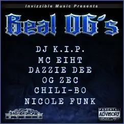 Real Og's (feat. Dazzie Dee, Nicole Funk, MC Eiht, OG Zec & Chili-Bo) - Single by DJ K.I.P. album reviews, ratings, credits