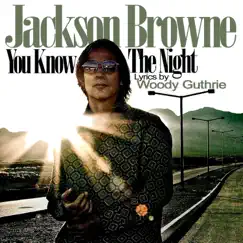 You Know The Night - Single by Jackson Browne album reviews, ratings, credits