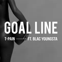 Goal Line (feat. Blac Youngsta) - Single by T-Pain album reviews, ratings, credits