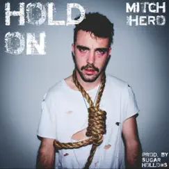 Hold On - Single by Mitch the Hero album reviews, ratings, credits