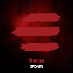 Stronger - Single by Spoken album reviews, ratings, credits