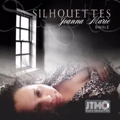 Silhouettes - Single by Joanna Marie album reviews, ratings, credits