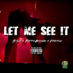 Let Me See It - Single by Jo Slo, Poppa Hussein & Kristyle album reviews, ratings, credits