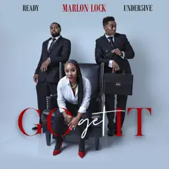 Go Get It (feat. Ready & Under5ive) - Single by Pastor Marlon Lock album reviews, ratings, credits