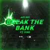 Break the Bank (feat. Virg) - Single album lyrics, reviews, download