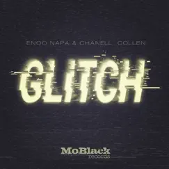 Glitch - Single by Enoo Napa & Chanell Collen album reviews, ratings, credits