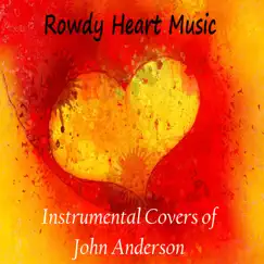 Instrumental Covers of John Anderson by Rowdy Heart Music album reviews, ratings, credits