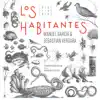 Los Habitantes (Bestiario) (feat. Sebastián Errázuriz & Ensamble MusicActual) album lyrics, reviews, download